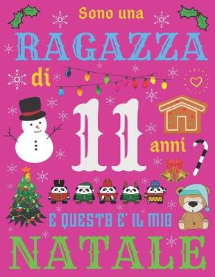 Book cover for Sono una ragazza di 11 anni e questo e il mio Natale