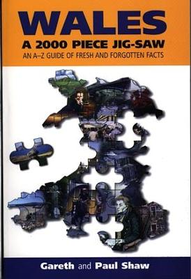 Book cover for Wales - A 2000 Piece Jig-Saw, An A-Z Guide of Fresh and Forgotten Facts