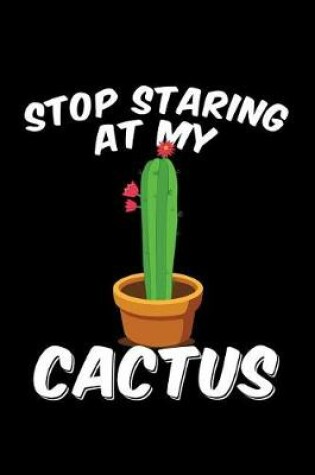 Cover of Stop Staring at My Cactus