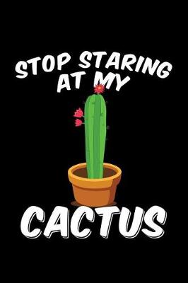 Book cover for Stop Staring at My Cactus