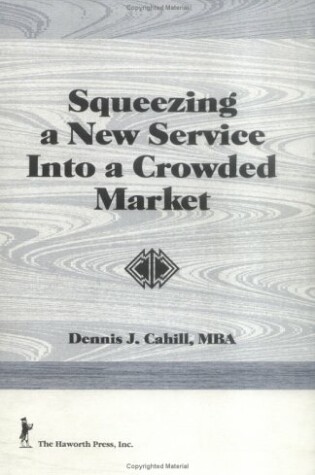 Cover of Squeezing a New Service Into a Crowded Market