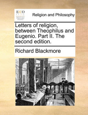 Book cover for Letters of Religion, Between Theophilus and Eugenio. Part II. the Second Edition.