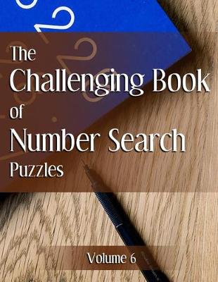 Book cover for The Challenging Book of Number Search Puzzles Volume 6