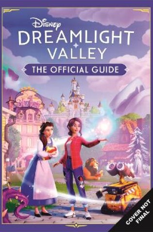 Cover of Disney Dreamlight Valley - The Official Guide