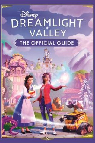 Cover of Disney Dreamlight Valley - The Official Guide