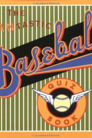 Cover of The Fantastic Baseball Quiz Book