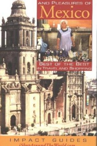 Cover of Treasures & Pleasures of Mexico