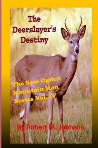 Cover of The Deerslayer's Destiny