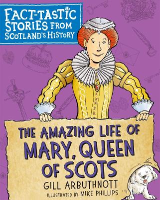 Book cover for The Amazing Life of Mary, Queen of Scots