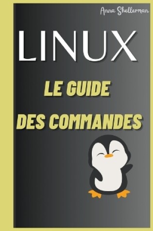 Cover of LINUX Le Guide des commandes