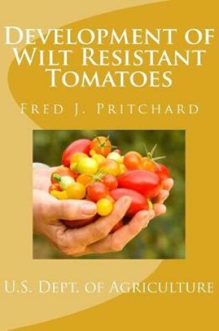 Cover of Development of Wilt Resistant Tomatoes