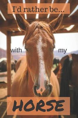 Book cover for I'd Rather be with my Horse