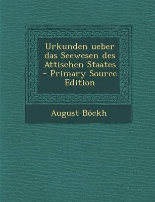 Book cover for Urkunden Ueber Das Seewesen Des Attischen Staates - Primary Source Edition