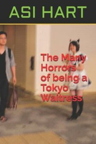 Cover of The Many Horrors of being a Tokyo Waitress