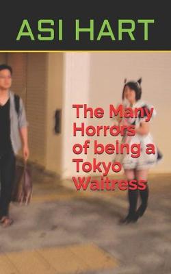 Book cover for The Many Horrors of being a Tokyo Waitress