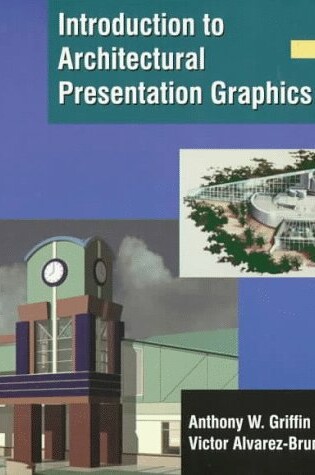 Cover of Introduction to Architectural Presentation Graphics