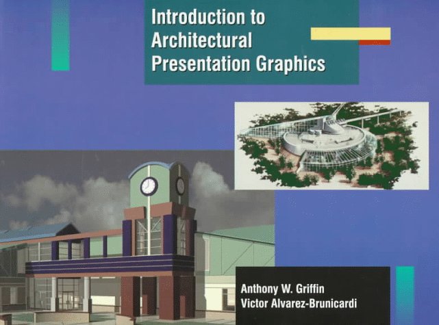 Book cover for Introduction to Architectural Presentation Graphics