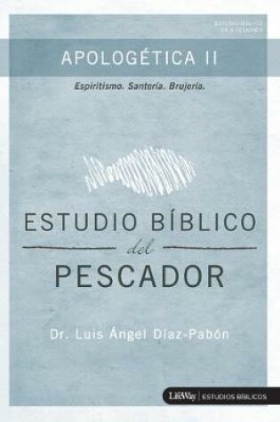 Cover of Estudio Biblico del Pescador - Apologetica II