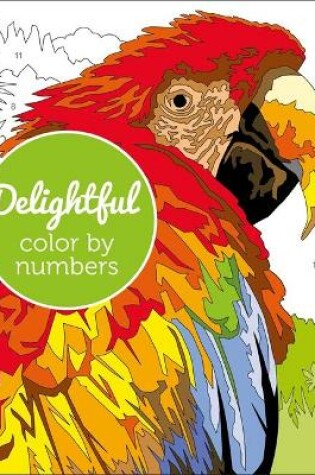 Cover of Delightful Color by Numbers