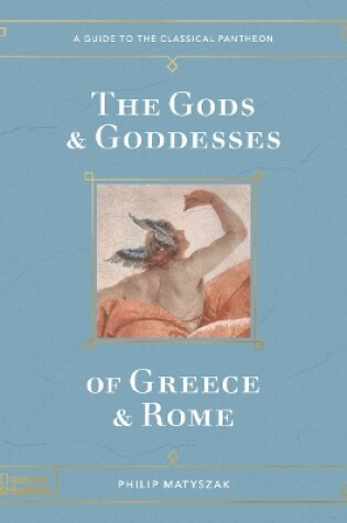 Cover of The Gods and Goddesses of Greece and Rome