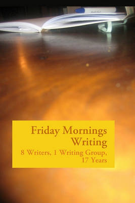 Book cover for Friday Mornings Writing