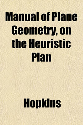 Book cover for Manual of Plane Geometry, on the Heuristic Plan