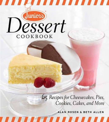 Book cover for Junior's Dessert Cookbook: 75 Recipes for Cheesecakes, Pies, Cookies, Cakes, and More