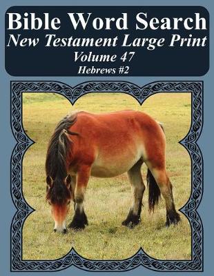 Book cover for Bible Word Search New Testament Large Print Volume 47