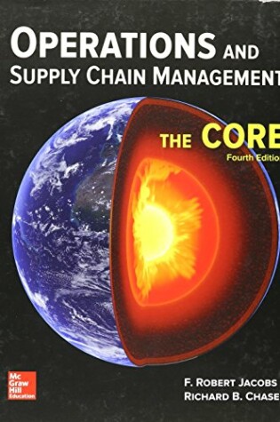 Cover of Operations and Supply Chain Management: The Core with Connect