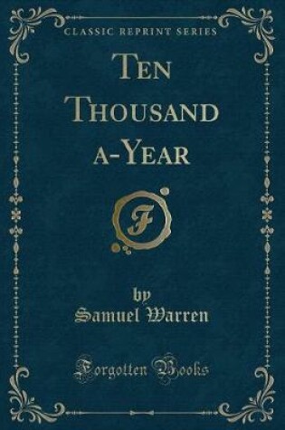 Cover of Ten Thousand A-Year (Classic Reprint)