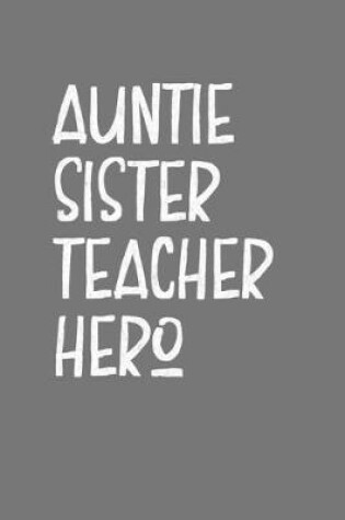 Cover of Aunt Sister Teacher Hero