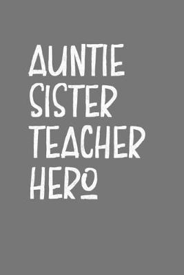 Book cover for Aunt Sister Teacher Hero