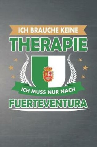 Cover of Ich brauche keine Therapie ich muss nur nach Fuerteventura