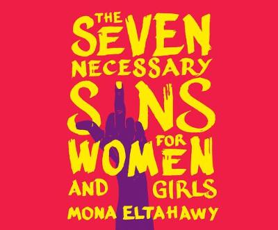 Book cover for The Seven Necessary Sins for Women and Girls