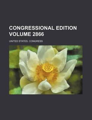 Book cover for Congressional Edition Volume 2866