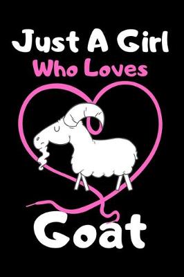 Book cover for Just a girl who loves goat