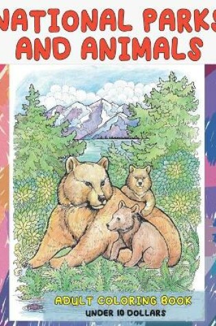 Cover of Adult Coloring Book National Parks and Animals - Under 10 Dollars