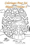 Book cover for Coloriages Pour Soi - Paques - Volume 3