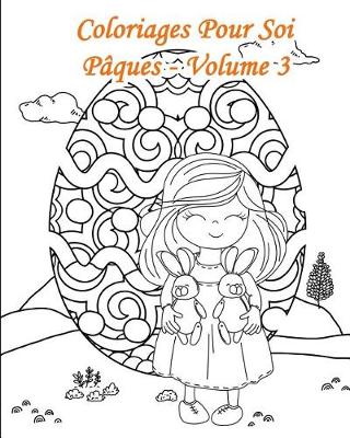 Book cover for Coloriages Pour Soi - Paques - Volume 3