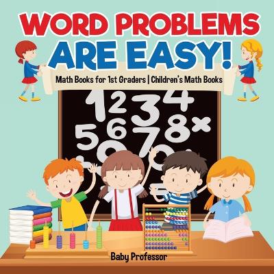 Book cover for Word Problems are Easy! Math Books for 1st Graders Children's Math Books