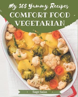 Book cover for My 365 Yummy Comfort Food Vegetarian Recipes