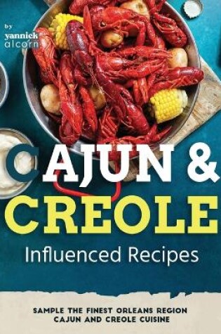 Cover of Cajun and Creole Influenced Recipes