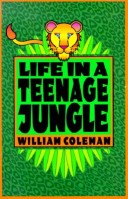 Book cover for Life in a Teenage Jungle