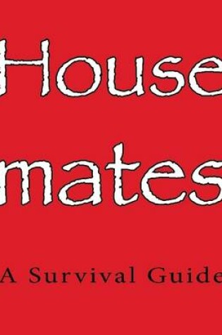 Cover of Housemates: A Survival Guide