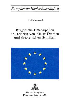 Cover of Buergerliche Emanzipation in Heinrich Von Kleists Dramen Und Theoretischen Schriften