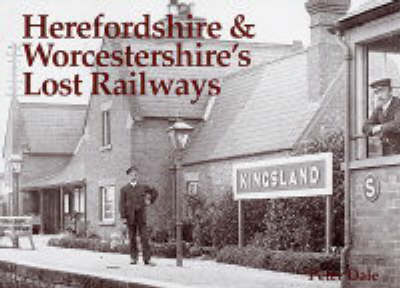 Book cover for Herefordshire and Worcestershire's Lost Railways