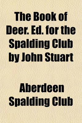 Book cover for The Book of Deer. Ed. for the Spalding Club by John Stuart