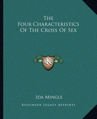 Book cover for The Four Characteristics of the Cross of Sex