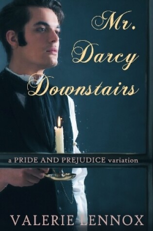 Cover of Mr. Darcy, Downstairs