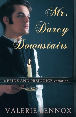 Book cover for Mr. Darcy, Downstairs